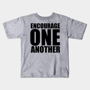 1 Thessalonians 5:11 Encourage One Another Large Typography Kids T-Shirt